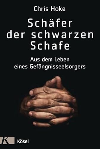 9783466371341: Schfer der schwarzen Schafe: Aus dem Leben eines Gefngnisseelsorgers