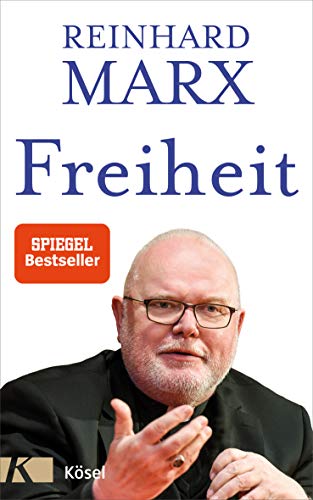 Freiheit -Language: german - Reinhard Marx