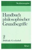 Imagen de archivo de Handbuch philosophischer Grundbegriffe. Studienausgabe Band 2. Dialektik - Gesellschaft. a la venta por medimops