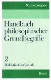 Stock image for Handbuch philosophischer Grundbegriffe. Studienausgabe Band 2. Dialektik - Gesellschaft. for sale by medimops