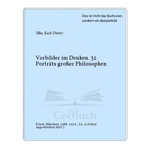 Beispielbild fr Vorbilder im Denken - 32 Portrts grosser Philosophen zum Verkauf von Leserstrahl  (Preise inkl. MwSt.)