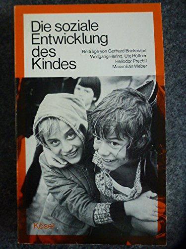Beispielbild fr Die soziale Entwicklung des Kindes. zum Verkauf von Ostmark-Antiquariat Franz Maier