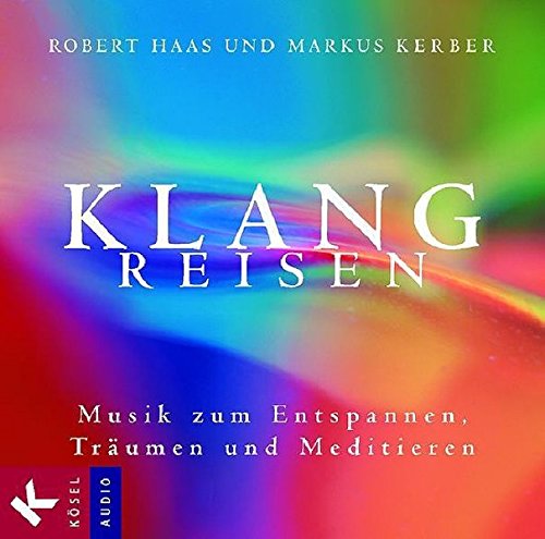 Stock image for Klangreisen: Musik zum Entspannen, Trumen und Meditieren for sale by medimops