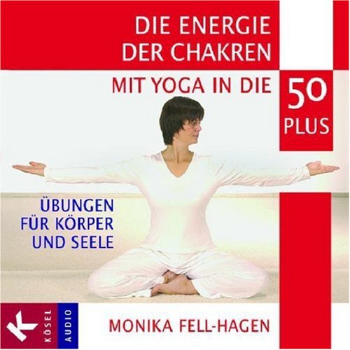 Beispielbild fr Die Energie der Chakren: Mit Yoga in die 50 plus. bungen fr Krper und Seele. Mit Musik von Jonas Hagen zum Verkauf von medimops