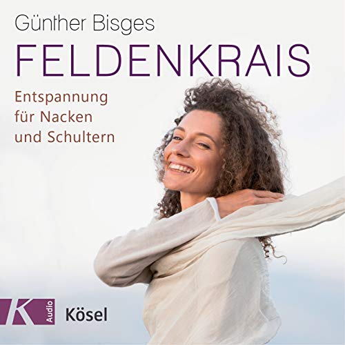 9783466458608: Feldenkrais: Entspannung fr Nacken und Schultern