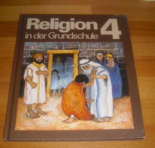 Religion in der Grundschule 4. Schülerbuch. Unterrichtswerk für katholische Religionslehre. (Lern...