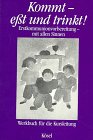 Beispielbild fr Kommt - esst und trinkt! / Erstkommunionvorbereitung - mit allen Sinnen: Kommt, et und trinkt!, Werkbuch fr die Kursleitung zum Verkauf von Gerald Wollermann