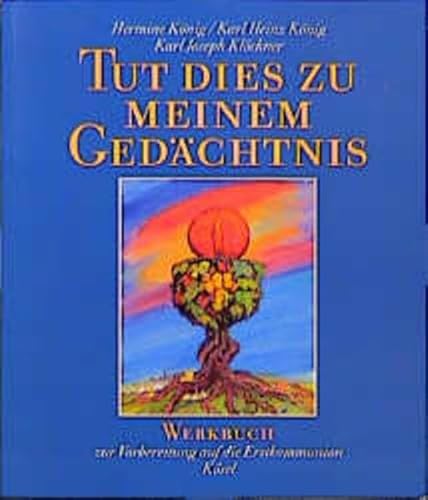 9783466506279: Tut dies zu meinem Gedchtnis. Werkbuch zur Vorbereitung auf die Erstkommunion.