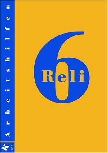 Imagen de archivo de RELI. Unterrichtswerk fr katholische Religionslehre in Hauptschulen: Reli, Ausgabe Hauptschule, 6. a la venta por medimops