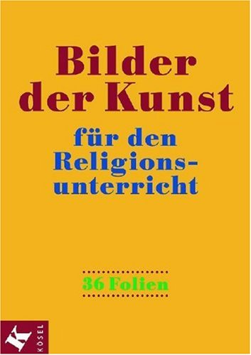 Beispielbild fr Bilder der Kunst fr den Religionsunterricht: 36 Folien (Reli - Sekundarstufe I) zum Verkauf von medimops