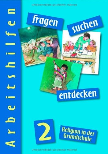Beispielbild fr Fragen, Suchen, Entdecken, Bd. 2: Religion in der Grundschule. Arbeitshilfen zum Verkauf von medimops