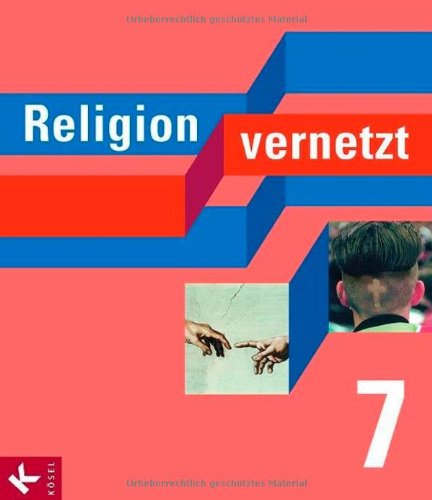 Beispielbild fr Religion vernetzt 7: Unterrichtswerk fr katholische Religionslehre an Gymnasien zum Verkauf von medimops