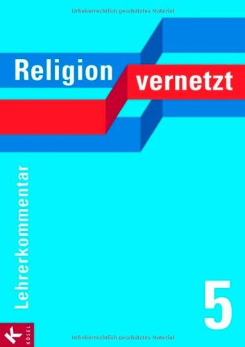 9783466507092: Religion vernetzt 5. Lehrerkommentar. Bayern: Unterrichtswerk fr katholische Religionslehre an Gymnasien