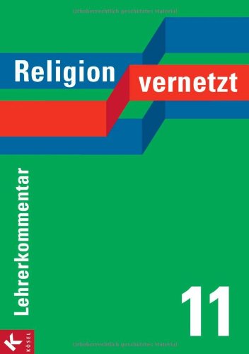 9783466507153: Religion vernetzt Band 11 Lehrerkommentar: Unterrichtswerk fr katholische Religionslehre an Gymnasien