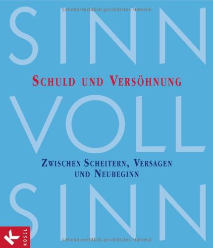 Beispielbild fr SinnVollSinn - Religion an Berufsschulen. Band 4: Schuld und Vershnung: Zwischen Scheitern, Versagen und Neubeginn zum Verkauf von medimops