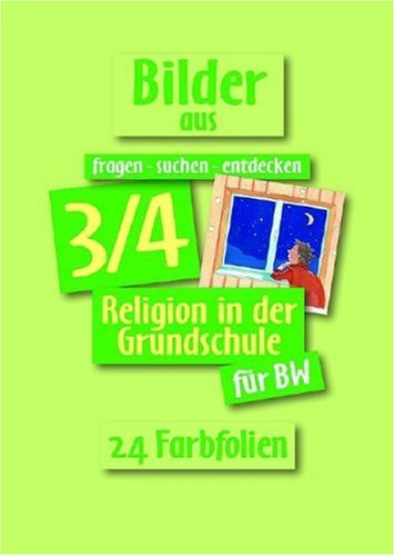 Beispielbild fr fragen-suchen-entdecken fr Baden-Wrttemberg: Religion in der Grundschule 3/4. Bilder 3/4. 24 Far zum Verkauf von medimops