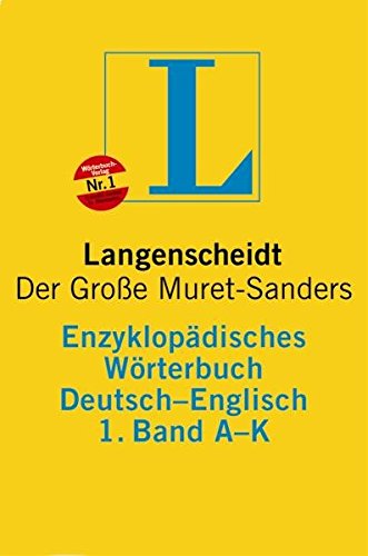 Langenscheidt Enzyklopädisches Wörterbuch Englisch - Der Große Muret-Sanders. Deutsch-Englisch: Bd.1, A-K - Muret, Eduard, Sanders, Daniel