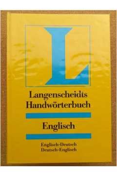 LANGENSCHEIDTS HANDWÖRTERBUCH ENGLISCH. - Unknown Author