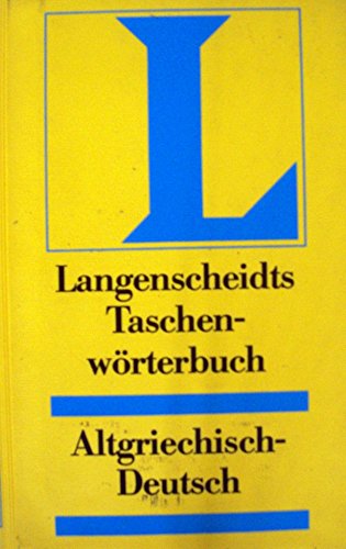 Stock image for Altgriechisch - Deutsch. Taschenwrterbuch. Langenscheidt for sale by medimops