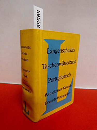 Langenscheidts Taschenwörterbuch der Portugiesischen und Deutschen Sprache. Erster Teil: Portugie...