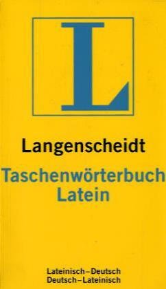 Langenscheidts Taschenwörterbuch Latein : lateinisch-deutsch, deutsch-lateinisch.