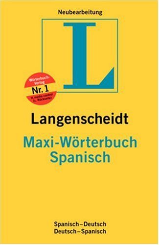 9783468114410: Spanisch. Maxi Wrterbuch. Langenscheidt. Spanisch- Deutsch / Deutsch- Spanisch.