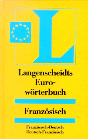 Stock image for Langenscheidts Eurowrterbuch Franzsisch : Franzsisch - Deutsch, Deutsch - Franzsisch. 5. Aufl. for sale by Antiquariat + Buchhandlung Bcher-Quell