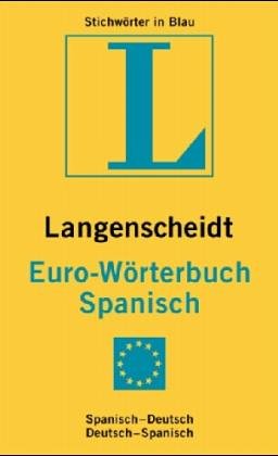 Beispielbild fr Langenscheidts Eurowrterbuch Spanisch. Spanisch - Deutsch, Deutsch - Spanisch. zum Verkauf von BOUQUINIST