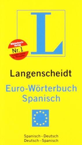 Langenscheidt Euro-Wörterbuch Spanisch: Spanisch-Deutsch / Deutsch-Spanisch. Rund 45.000 Stichwörter und Wendugen - Unknown Author