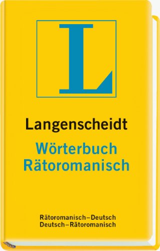 Langenscheidt Wörterbuch Rätoromanisch: Rätoromanisch-Deutsch/Deutsch-Rätoromanisch Langenscheidt, Redaktion von - Unknown Author