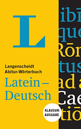 Stock image for Langenscheidt Abitur-Wrterbuch Latein-Deutsch - Buch und Online: Klausurausgabe, Latein-Deutsch (Langenscheidt Abitur-Wrterbcher) for sale by medimops