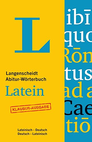 Stock image for Langenscheidt Abitur-Wrterbuch Latein - Buch mit Online-Anbindung: Ideal fr Klausuren, Lateinisch-Deutsch/Deutsch-Lateinisch (Langenscheidt Abitur-Wrterbcher) for sale by medimops