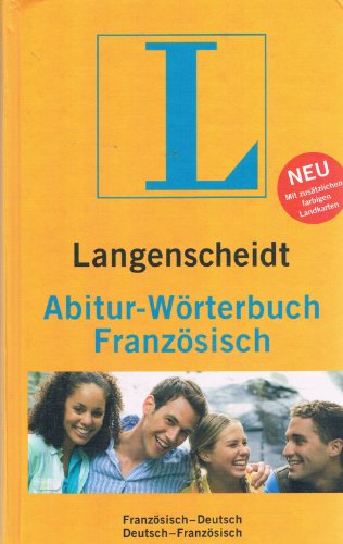 Langenscheidt Abitur-Wörterbuch Französisch: Französisch-Deutsch. Deutsch-Französisch. Rund 130.0...