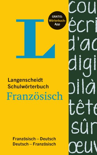 Beispielbild fr Langenscheidt Schulwrterbuch Franzsisch - Buch mit App: Franzsisch-Deutsch/Deutsch-Franzsisch (Langenscheidt Schulwrterbcher) zum Verkauf von medimops