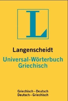 Griechisch. ( Neugriechisch). Universal - Wörterbuch. Langenscheidt