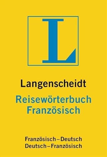 Langenscheidts Reisewörterbuch Französisch. Französisch-Deutsch/ Deutsch-Französisch.