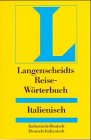 Langenscheidts Reisewörterbuch Italienisch. Italienisch - Deutsch/ Deutsch - Italienisch.