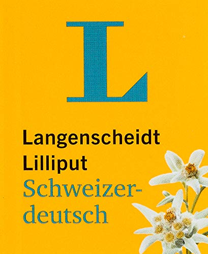Beispielbild fr Langenscheidt Lilliput Schweizerdeutsch: Schweizerdeutsch-Hochdeutsch/Hochdeutsch-Schweizerdeutsch (Langenscheidt Dialekt-Lilliputs) zum Verkauf von medimops