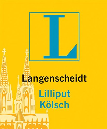 LILLIPUT KOELSCH. - Drossard, Werner; [Hrsg.]: Langenscheidt-Redaktion
