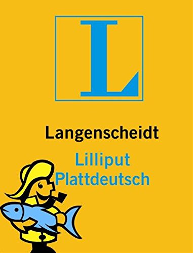 9783468200458: Langenscheidt Lilliput Plattdeutsch: Plattdeutsch - Deutsch / Deutsch - Plattdeutsch Rund 4500 Stichwrter und Wendungen