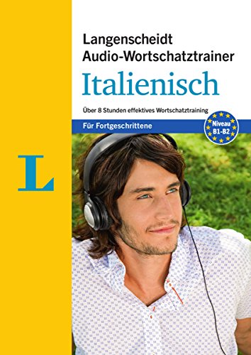 9783468201714: Langenscheidt Audio-Wortschatztrainer Italienisch fr Fortgeschrittene: ber 8 Stunden effektives Wortschatztraining