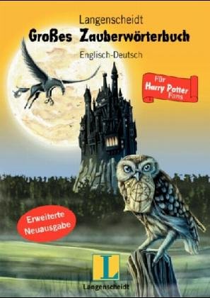 Beispielbild fr Langenscheidts Gro es Zauberw rterbuch Englisch- Deutsch. Für Harry Potter- Fans. (German Edition) zum Verkauf von HPB-Ruby