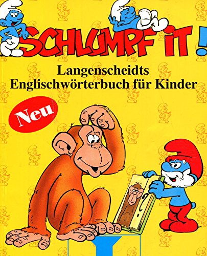 Stock image for Schlumpf it! : Langenscheidts Englischwrterbuch fr Kinder ; Englisch-Deutsch, Deutsch-Englisch 2. Aufl. for sale by Antiquariat + Buchhandlung Bcher-Quell