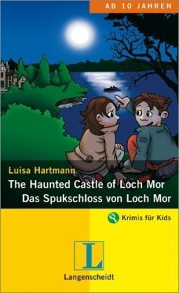 Imagen de archivo de The Haunted Castle of Loch Mor - Das Spukschloss von Loch Mor Luisa Hartmann and Anette Kannenberg a la venta por tomsshop.eu