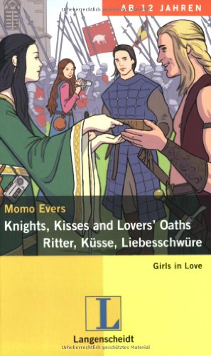 Beispielbild fr Knights, Kisses and Lovers' Oaths / Ritter, Ksse und Liebesschwre (Girls in Love) zum Verkauf von medimops