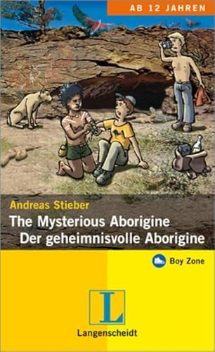 Imagen de archivo de The Mysterious Aborigine - Der geheimnisvolle Aborigine (Boy Zone) Stieber, Andreas a la venta por tomsshop.eu