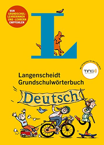 Stock image for Langenscheidt Grundschulwrterbuch Deutsch: Mit Spielen fr den Ting-Stift (Langenscheidt Grundschulwrterbcher) for sale by medimops