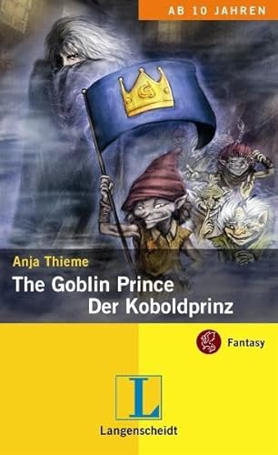 Der Koboldprinz - The Goblin Prince: Fantasy für Kids - Thieme, Anja