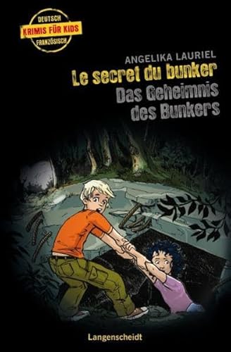 Le secret du bunker - Das Geheimnis des Bunkers (Französische Krimis für Kids) - Lauriel, Angelika