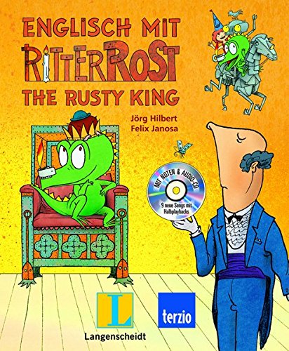 Beispielbild fr Englisch mit Ritter Rost - The Rusty King: Eine Lern-Geschichte mit viel Musik zum Verkauf von medimops